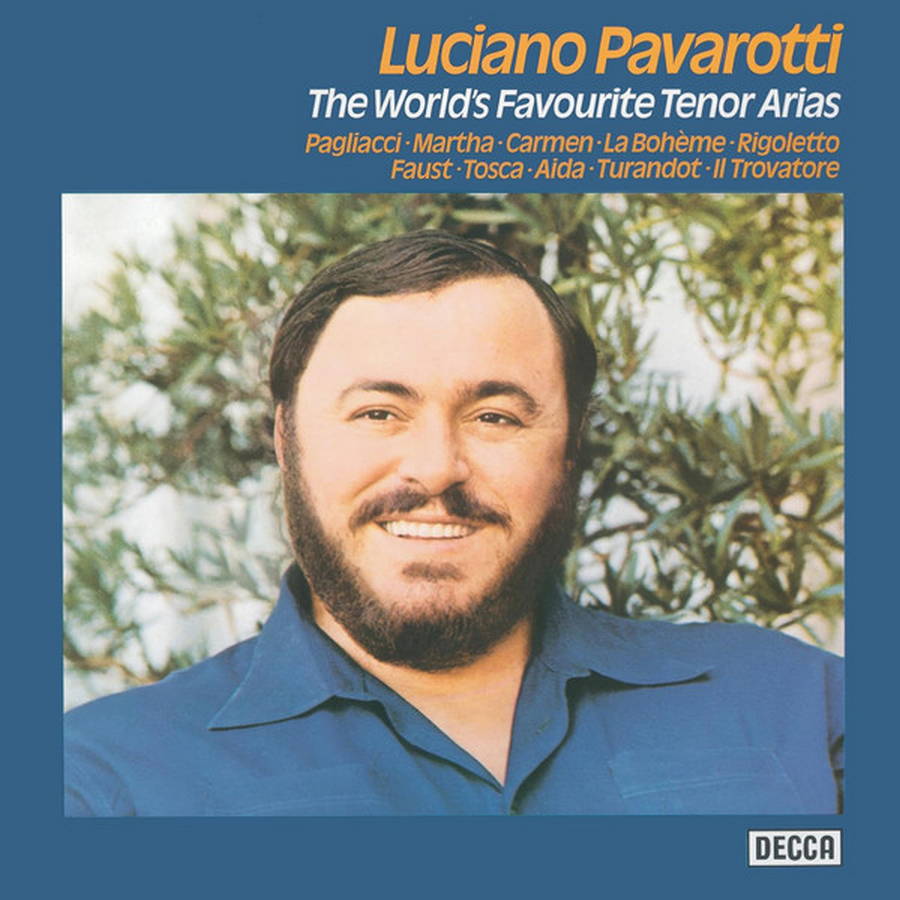Luciano Pavarotti – The World&#039;s Favourite Tenor Arias
